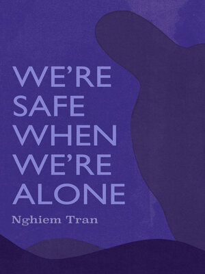 We're Safe When We're Alone - ebook